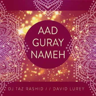 Aad Guray Nameh by David Lurey