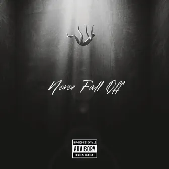 Never Fall Off by Klutch Paxx