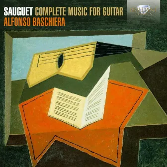 Sauguet: Complete Music for Guitar by Alfonso Baschiera