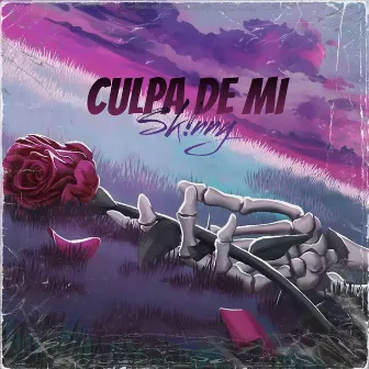 Culpa de mi by Sk!nny