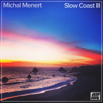 Slow Coast III by Michal Menert