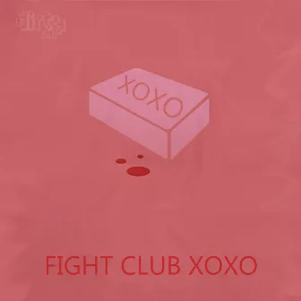 Fight Club XOXO by True Justice