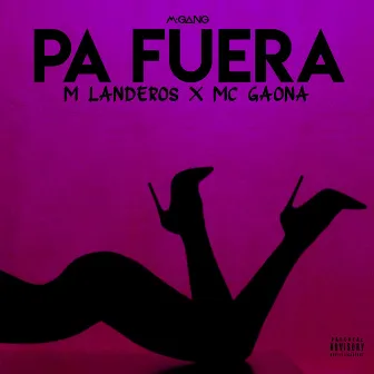 Pa Fuera by M Landeros