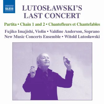 Lutoslawski's Last Concert by New Music Concerts