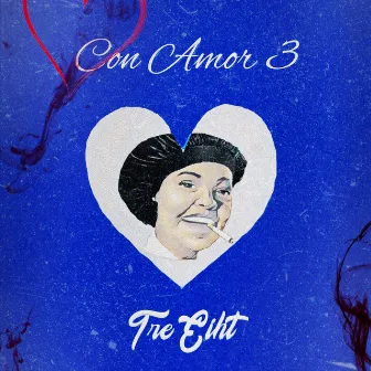 Con Amor 3 by Tre Eiht