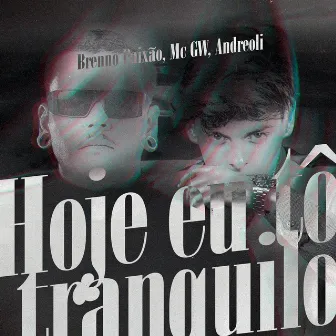 Hoje Eu to Tranquilo by dj andreoli