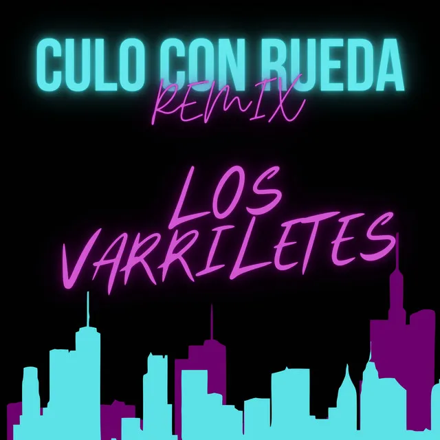 Culo Con Rueda - Remix