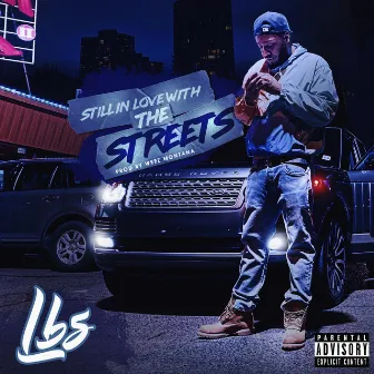 Still in Love With the Streets by Lbs.