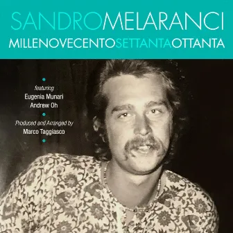 MILLENOVECENTOSETTANTAOTTANTA by Sandro Melaranci