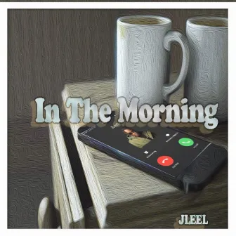 IN THE MORNING (Radio Edit) by Jleel