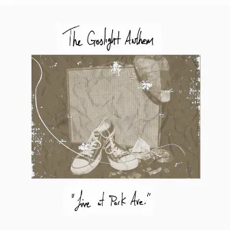 Live at Park Ave by The Gaslight Anthem