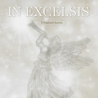 In Excelsis by Fermaatti-kuoro