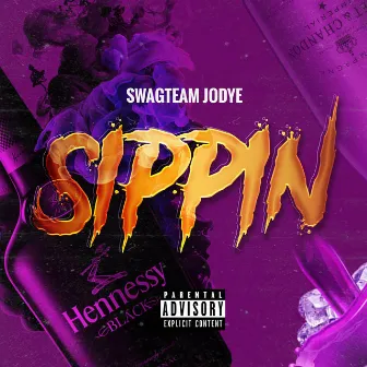 Sippin' by Swagteam Jodye