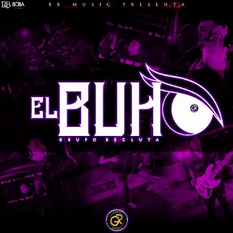 El Buho by Grupo Recluta