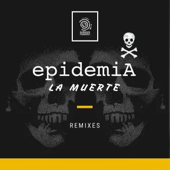 La Muerte (Remixes) by Epidemia