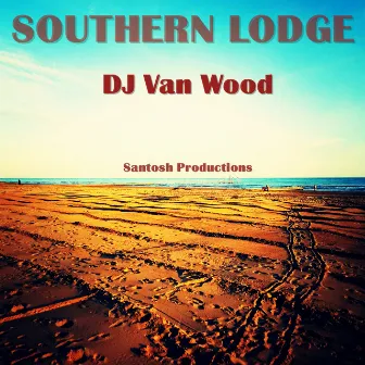 Southern Lodge by DJ. Van Wood