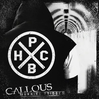 Burning Bridges by Callous