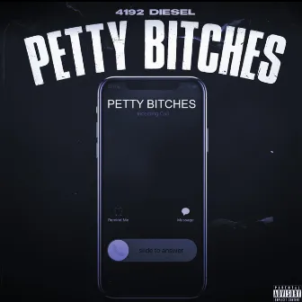 PETTY BITCHES by 4192 Diesel