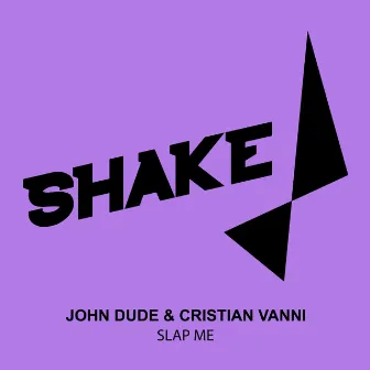 Slap Me by John Dude