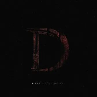 What's Left of Us by Distinguisher