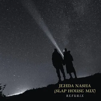 Jehda Nasha (Slap House Mix) by Refurix