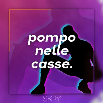 Pompo Nelle Casse by SKRY