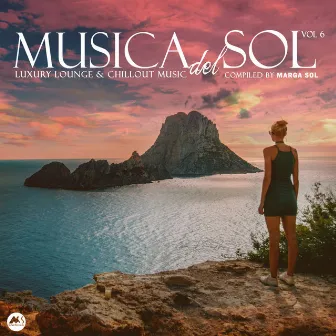 Musica Del Sol Vol 6: Luxury Lounge & Chillout Music by Marga Sol