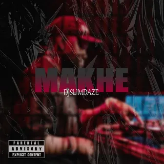 Makhe by DJ slimdaze