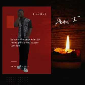 I Love My God by Abdel F