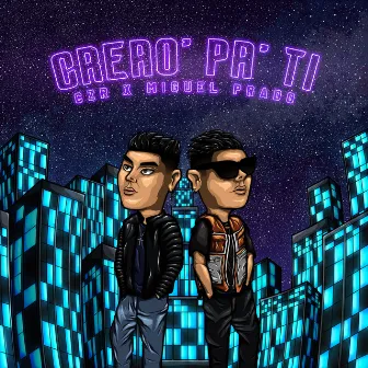 Creao' pa ti (Miguel Prado Remix) by Czr Vidal