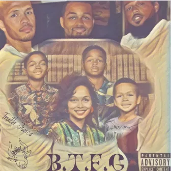 B.T.F.G. by Truth Jones