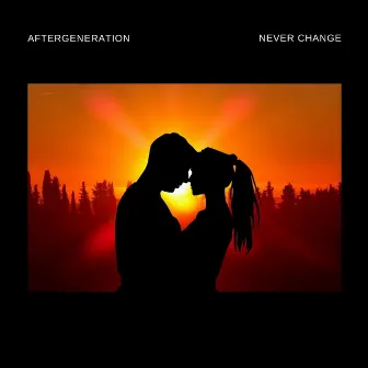 Never Change by Aftergeneration