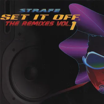 Set It Off The Remixes Vol. 1 by Strafe