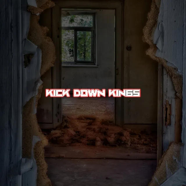 Kick Down Kings