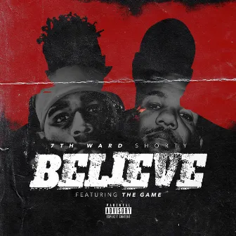 Believe by 7th Ward Shorty