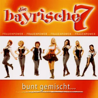 bunt gemischt ... by Die Bayrische 7