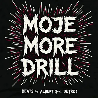 Moje More Drill by Beats by Albert