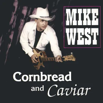 Cornbread And Caviar by Mike West