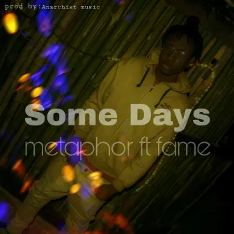 Some Days (feat. Fame) by Metaphor