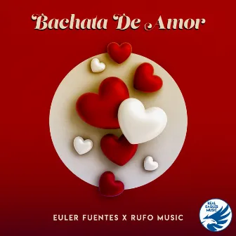 Bachata de Amor by Rufo Music