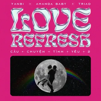 LOVE REFRESH (Feat. Yanbi) by Amanda Baby