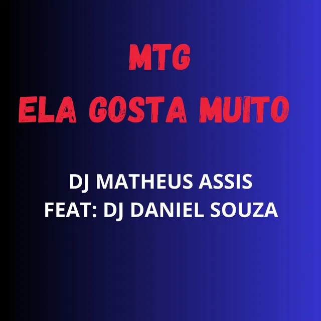 MTG Ela Gosta Muito (feat. DJ DANIEL SOUZA)