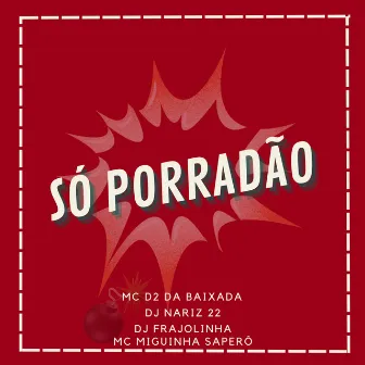 Só Porradão by MC D2 DA BAIXADA