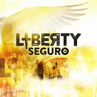 Seguro (2014 Remixes) by Liberty