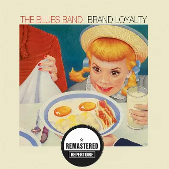 Brand Loyalty (Remastered) by The Blues Band