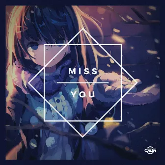 Miss You by Cesi