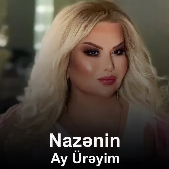 Ay Ürəyim by Nazənin