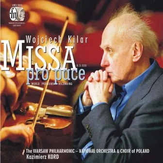 Kilar, W.: Missa Pro Pace by Kazimierz Kord