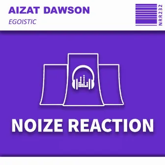 Egoistic by Aizat Dawson