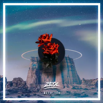 Need You by ZEOL